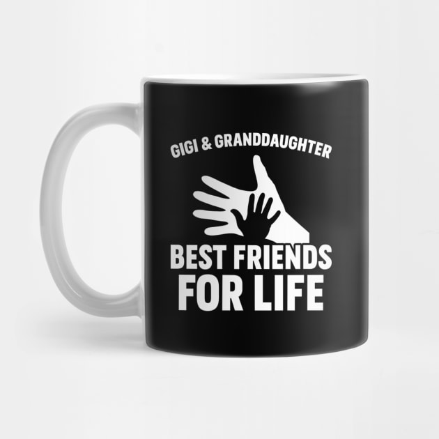 Gigi & Granddaughter Best Friends For Life by teevisionshop